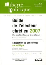 LIBERTE POLITIQUE N36 GUIDE DE L'ELECTEUR CHRETIEN 03-2007