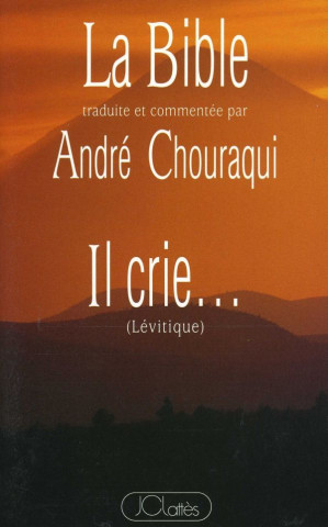 Il crie...