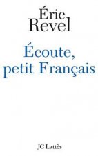 Ecoute petit français !