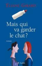 Mais qui va garder le chat ?