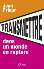Transmettre dans un monde en rupture