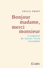 Bonjour madame, merci monsieur