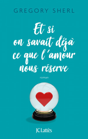 Et si on savait déjà ce que l'amour nous réserve