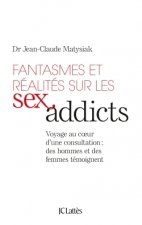 Fantasmes et réalités sur les Sex addicts
