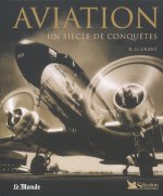 Aviation - Un siècle de conquêtes