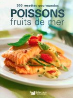 Poissons fruits de mer - 300 recettes gourmandes