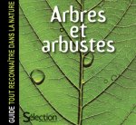 Arbres et arbustes - Guide tout reconnaître dans la nature