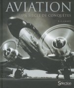 Aviation, un siècle de conquêtes