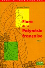 Flore de la Polynésie francaise - volume 1