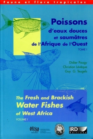 Poissons d'eaux douces et saumâtres de l'Afrique de l'Ouest - tomes 1 et 2