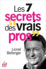 LES 7 SECRETS DES VRAIS PROS