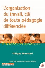 L ORGANISATION DU TRAVAIL CLE DE TOUTE PEDAGOGIE DIFFERENCIEE