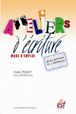 ATELIERS D ECRITURE MODE D EMPLOI