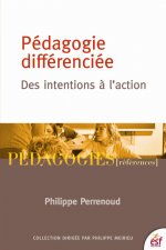 LA PÉDAGOGIE DIFFÉRENCIÉE DES INTENTIONS A L ACTION