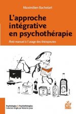 L'APPROCHE INTÉGRATIVE EN PSYCHOTHÉRAPIE