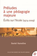 PRÉLUDES À UNE PÉDAGOGIE MAJEURE
