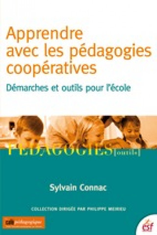 APPRENDRE AVEC LES PEDAGOGIES COOPÉRATIVES