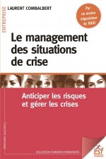 LE MANAGEMENT DES SITUATIONS DE CRISE