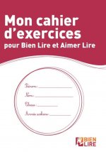 Mon cahier d'exercices pour bien lire et aimer lire