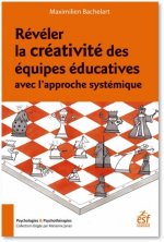 RÉVÉLER LA CRÉATIVITÉ DES ÉQUIPES ÉDUCATIVES AVEC L'APPROCHE SYSTÉMIQUE