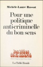 Pour une politique anti-criminelle du bon sens