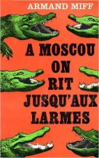 À Moscou, on rit jusqu'aux larmes