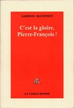 C'est la gloire, Pierre-François !