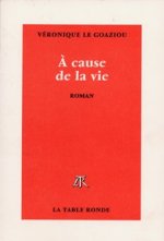 À cause de la vie