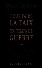 Pour faire la paix en temps de guerre
