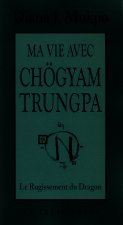 Ma vie avec Chögyam Trungpa
