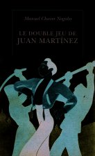 Le Double Jeu de Juan Martínez