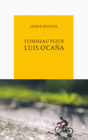 Tombeau pour Luis Ocaña (Bougel)(Carte broșată)