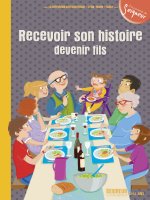 12-13 ans - module 6 - Recevoir son histoire, devenir fils
