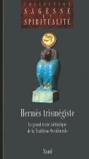 Hermès trimégiste - Le grand texte initiatique de la tradition occidentale