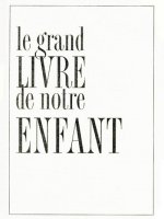 Le grand livre de notre enfant