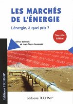 Les marchés de l'énergie - l'énergie, à quel prix ?