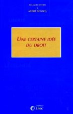 Une certaine idée du droit