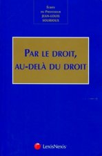 Par le droit, au delà du droit