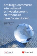 Arbitrage, commerce international et investissement en Afrique et dans l'océan indien