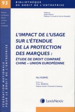 L'impact de l'usage sur l'étendue de la protection des marques : étude de droit comparé Chine - Union Européenne