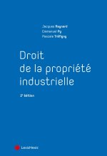 Droit de la propriété industrielle Collection Manuel