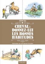 CHEVAL DONNEZ LUI LES BONNES HABITUDES