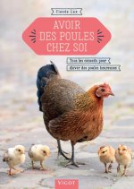 AVOIR DES POULES CHEZ SOI