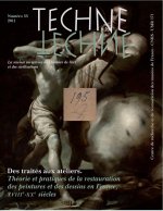 TECHNE, N 33, 2011. DES TRAITES AUX ATELIERS. THEORIE ET PRATIQUES DE  LA RESTAURATION DES PEINTURES