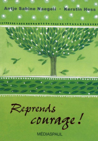 REPRENDS COURAGE