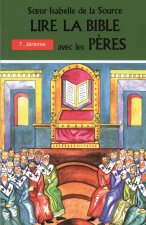 LIRE LA BIBLE AVEC LES PERES - 7. JEREMIE