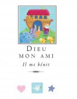 DIEU MON AMI, IL ME BENIT