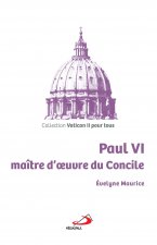 PAUL VI MAITRE D'OEUVRE DU CONCILE
