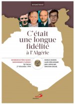 C'ÉTAIT UNE LONGUE FIDÉLITÉ À L'ALGÉRIE
