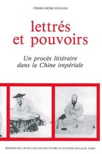 Lettrés et pouvoirs - Un procès littéraire dans la Chine imp